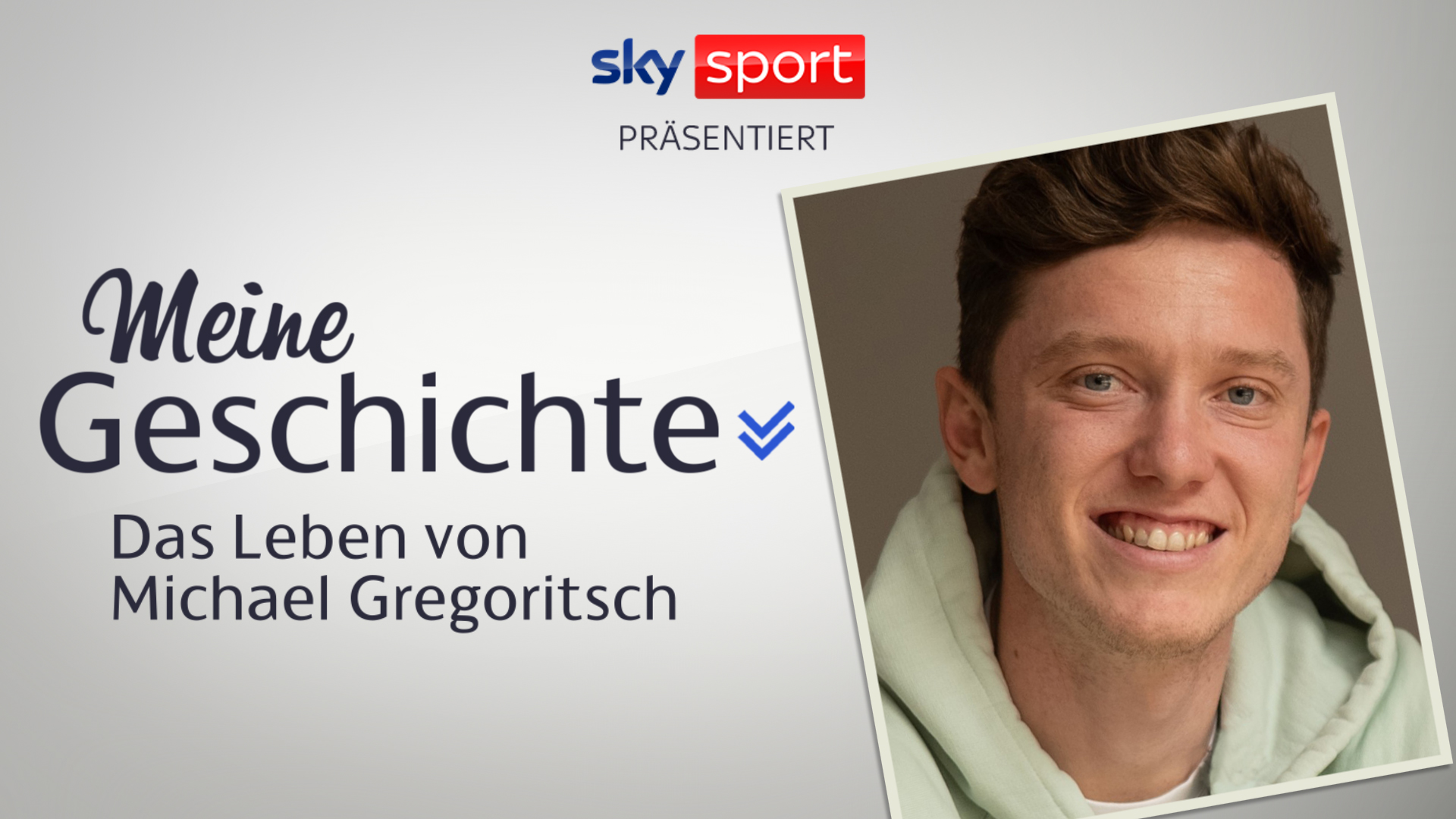 Meine Geschichte das Leben von Michael Gregoritsch Sky Sport Austria