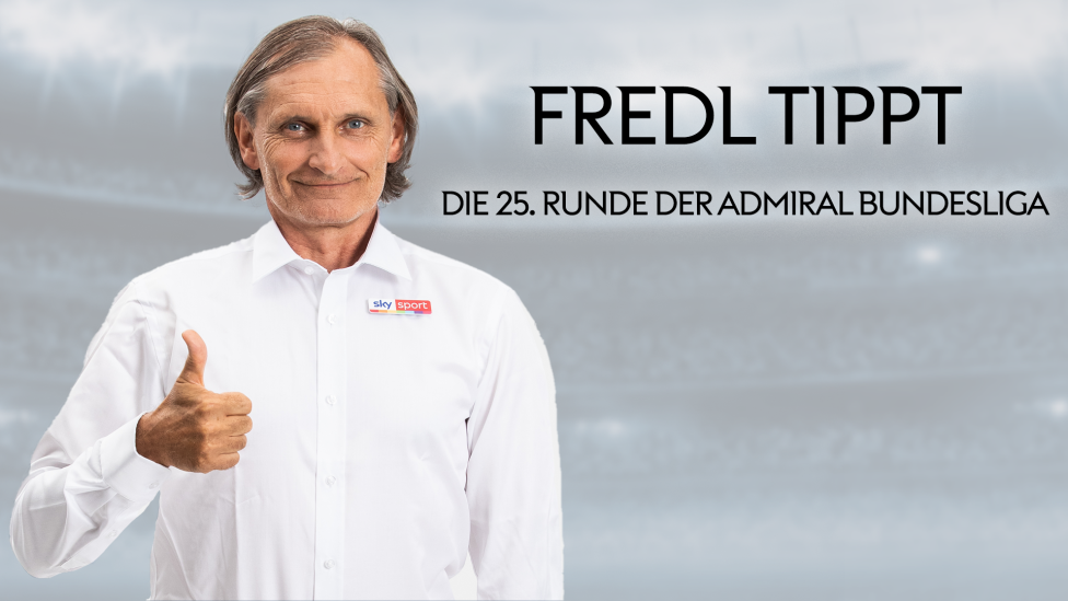 Fredl tippt die 25. Runde der ADMIRAL Bundesliga 2023/24