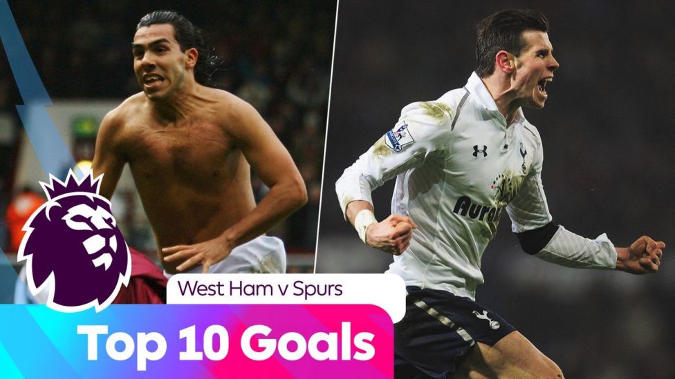 Top 10 Goals: West Ham vs. Tottenham