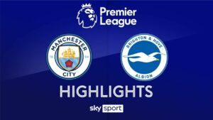 Watch Brighton vs Man City highlights