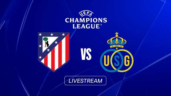 LIVE: Atletico Madrid - Union Saint-Gilloise