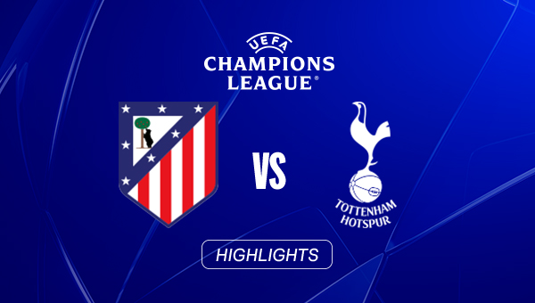 HIGHLIGHTS | Atletico Madrid - Tottenham Hotspur | Achtelfinal-Hinspiel