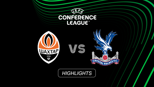 HIGHLIGHTS | Shakhtar Donetsk - Crystal Palace | Halbfinal-Hinspiel