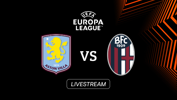 LIVE: Aston Villa - FC Bologna