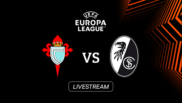 LIVE: Celta Vigo - SC Freiburg