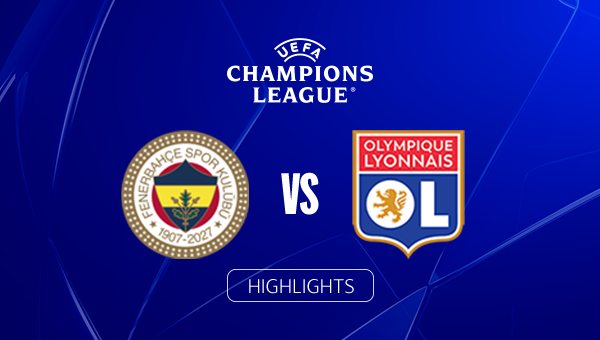 HIGHLIGHTS | Fenerbahce Istanbul - Olympique Lyon | Playoff-Hinspiel