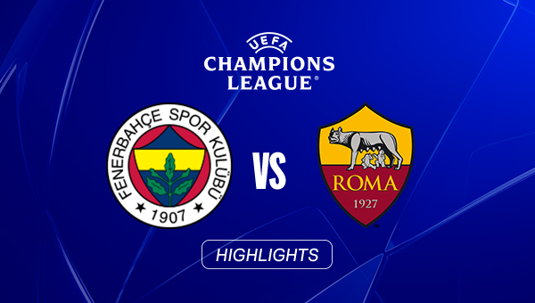 HIGHLIGHTS | Fenerbahce Istanbul - AS Roma | 1. Spieltag