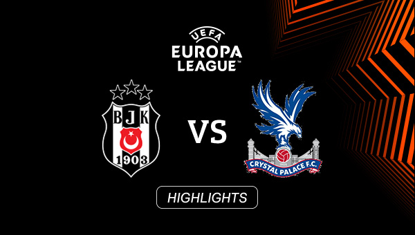 HIGHLIGHTS | Besiktas Istanbul - Crystal Palace | 3. Spieltag